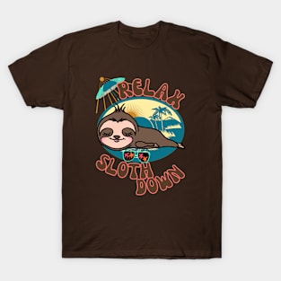 Relax, Sloth Down - Funny Sloth T-Shirt